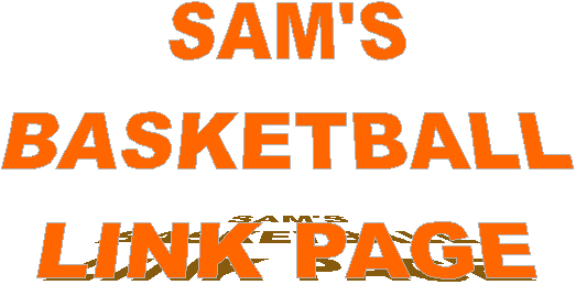 SAM'SBASKETBALLLINK PAGE